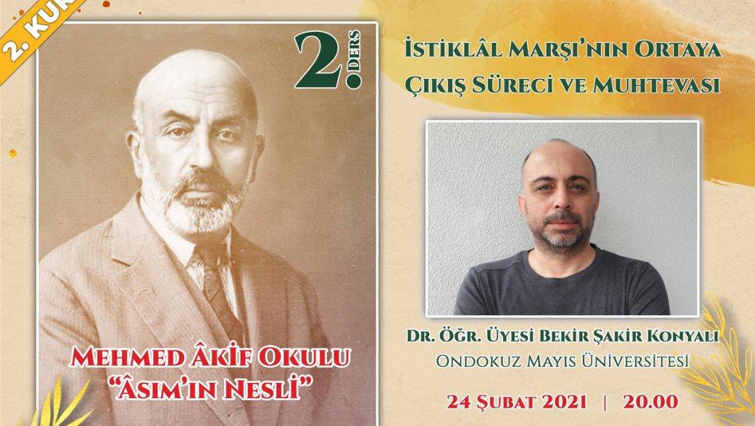 Mehmed Âkif okulu: Âsımın Nesli Dr. Öğr. Üyesi Bekir Şakir KONYALI