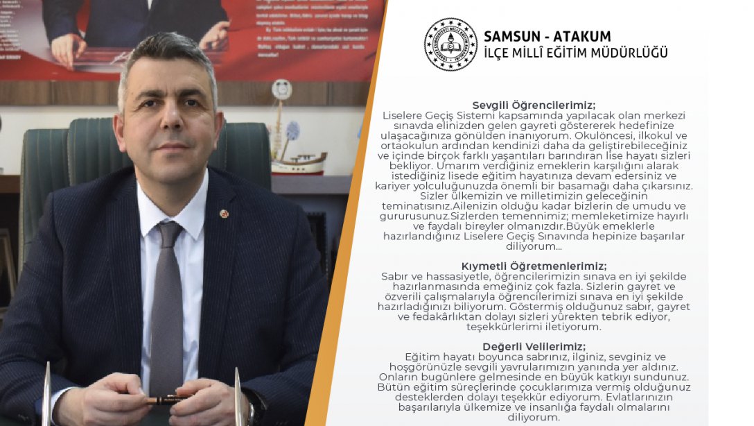 İlçe Milli Eğitim Müdürümüz Sayın Mehmet İrfan YETİK'in LGS Sınavı Mesajı