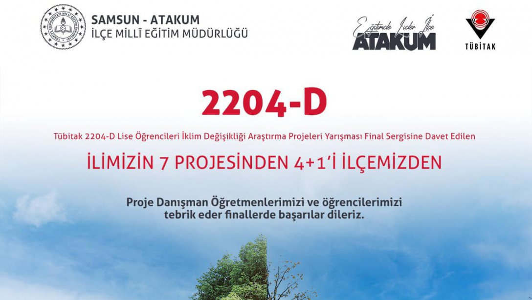 TÜBİTAK 2204-D İklim Değişikliği Araştırma Projeleri Yarışmasında Türkiye Finaline İlimizden davet edilen 7 projeden 4+1'i İlçemizden