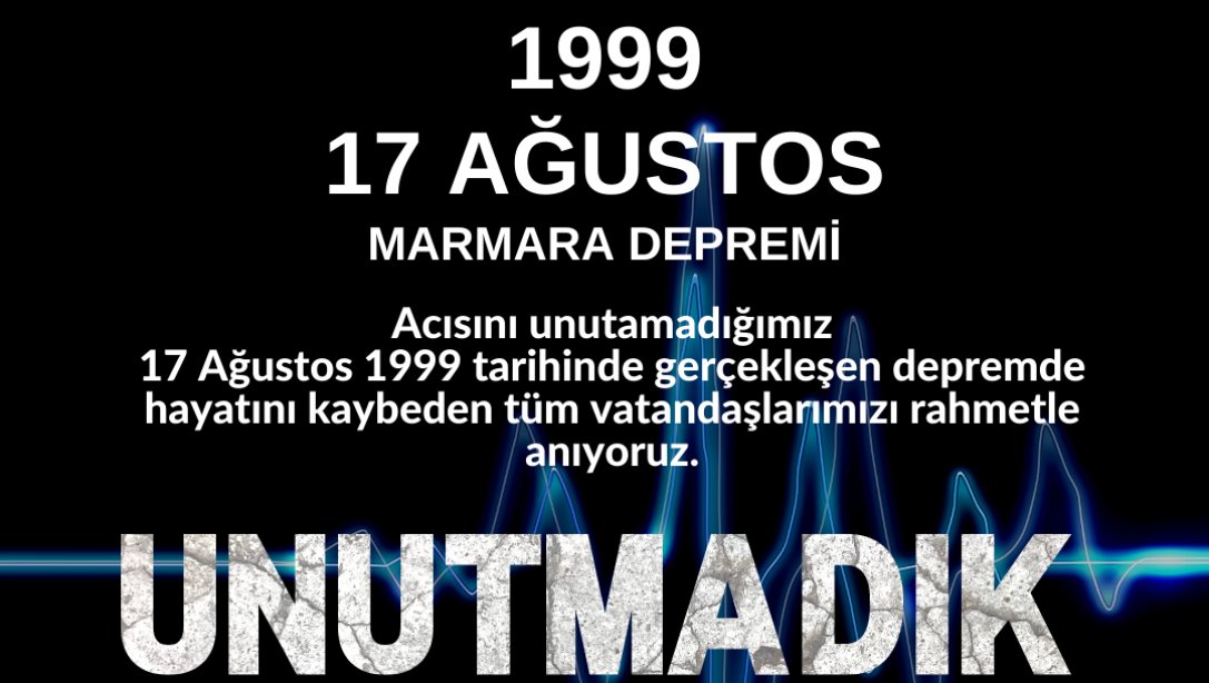 İlçe Milli Eğitim Müdürümüz Mehmet İrfan Yetik'in, 17 Ağustos Marmara Depremi Mesajı