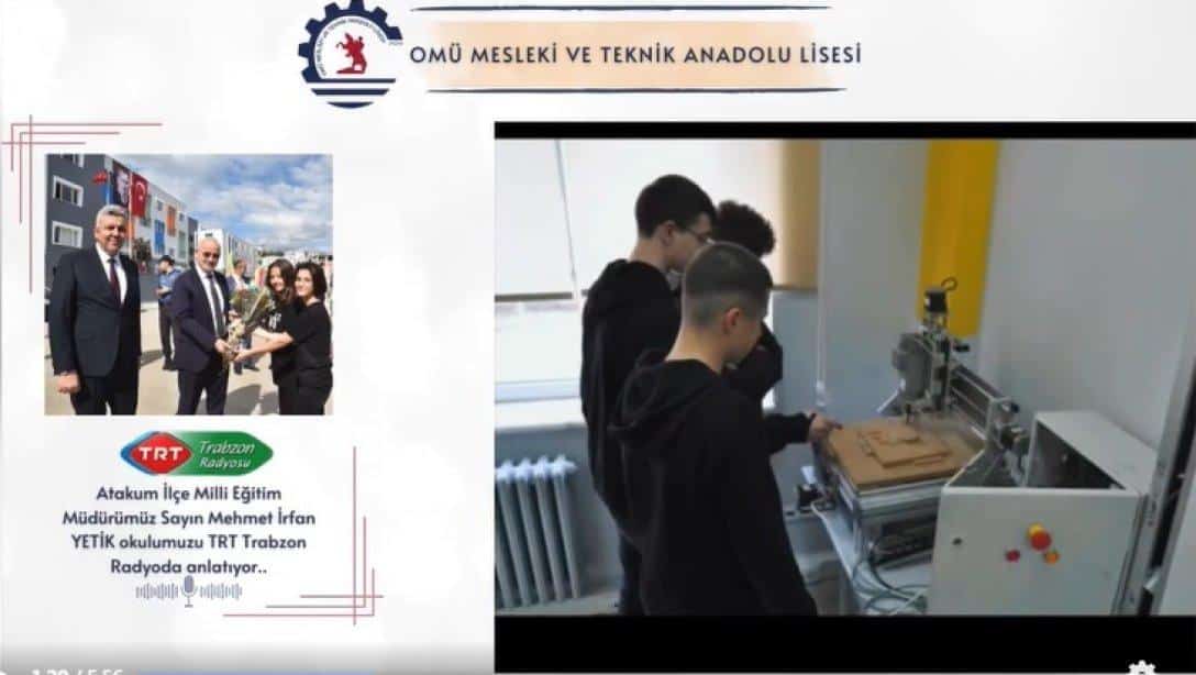 İlçe Milli Eğitim Müdürümüz Mehmet İrfan Yetik'in, TRT Trabzon Radyosunda Ondokuz Mayıs Üniversitesi Mesleki Ve Teknik Anadolu Lisemiz İle İlgili Yapmış Olduğu Röportajı